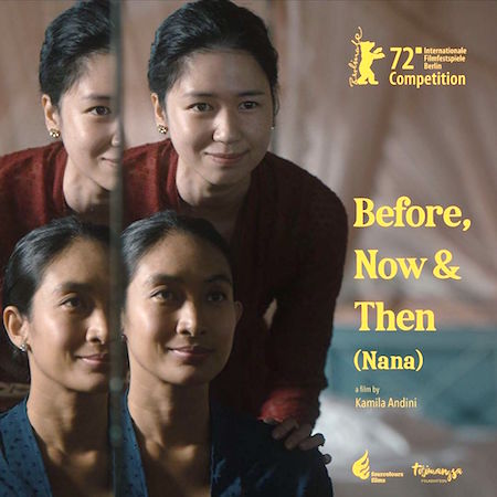BEFORE, NOW & THEN di Premiere 72nd Berlin International Film Festival 2022